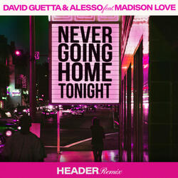 Never Going Home Tonight (feat. Madison Love)