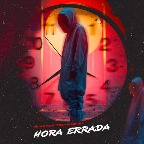 HORA ERRADA (feat. TRAP MACHINE)