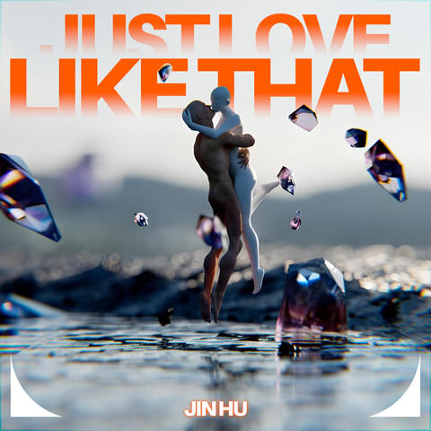 Just Love Like That