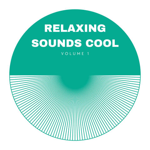 Relaxing Sounds Cool Vol. 1