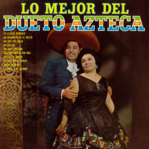 Lo Mejor del Dueto Azteca