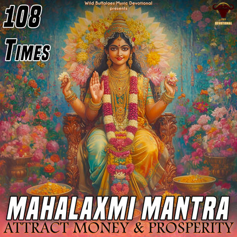 Mahalaxmi Mantra Attract Money & Prosperity (108 Times)