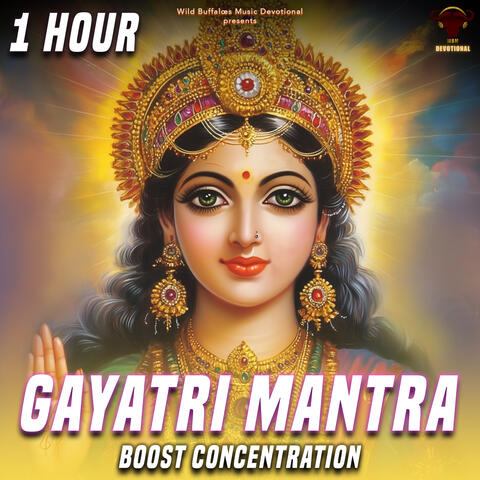 Gayatri Mantra Boost Concentration (1 Hour)