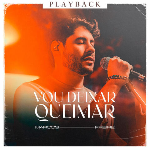 Vou Deixar Queimar