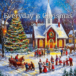 Everyday is Chrismas