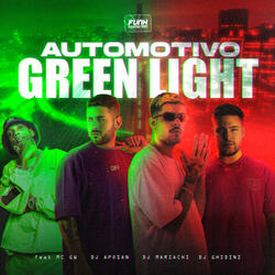 AUTOMOTIVO GREEN LIGHT (feat. Mc Gw)