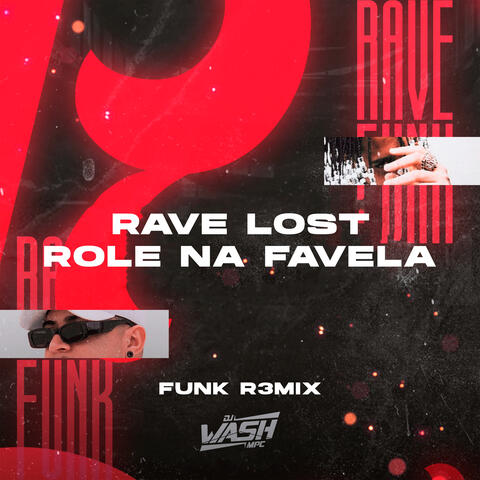 Rave Lost x Rolé na Favela