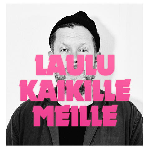 Laulu kaikille meille