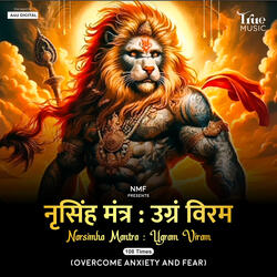 Narsimha Mantra Ugram Vikram 108 Times (Overcome Anxiety And Fear)