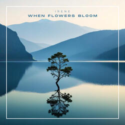 When Flowers Bloom