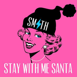 Stay With Me Santa (Mrs. Claus' Christmas Wish)