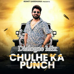 Chulhe Ka Punch (Dialogue Mix)  (feat. Harendra Nagar)