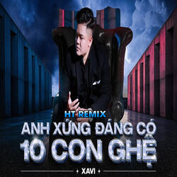 Anh Xứng Đáng Có 10 Con Ghệ