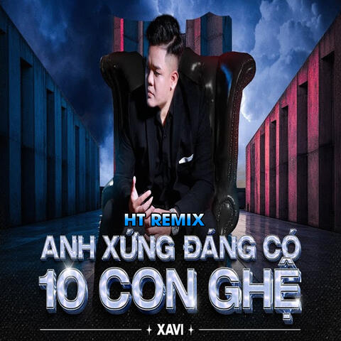 Anh Xứng Đáng Có 10 Con Ghệ