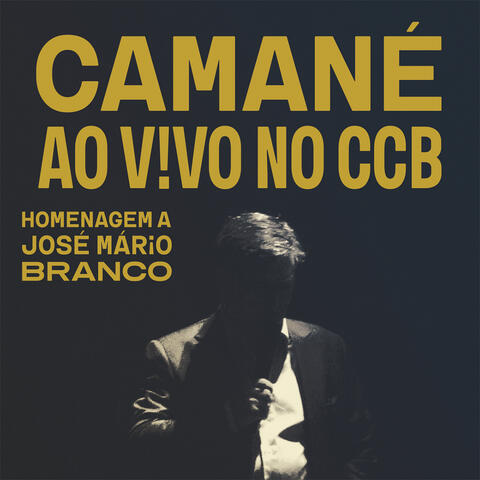 Camané Ao Vivo No CCB - Homenagem a José Mário Branco