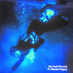 My Luck (Remix) [feat. Haviah Mighty]
