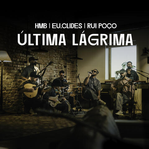 Última lágrima (feat. EU.CLIDES, Rui Poço)