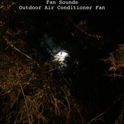 Outdoor Air Conditioner Fan