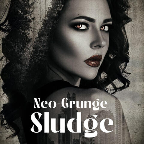 Neo-Grunge Sludge