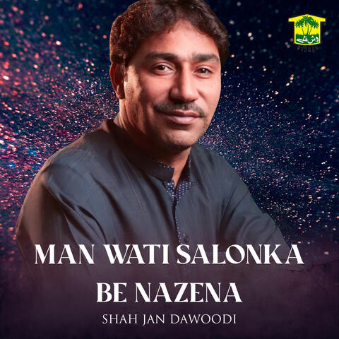 Man Wati Salonka Be Nazena