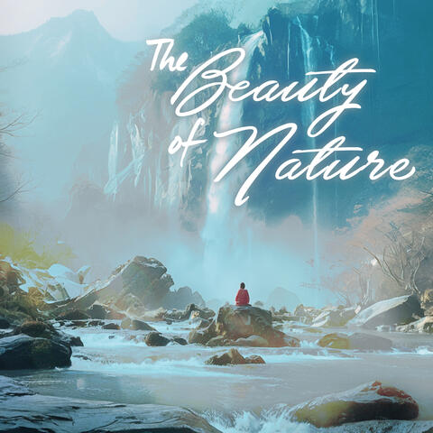 The Beauty of Nature