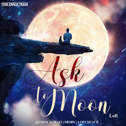 Ask To Moon  (Lofi)