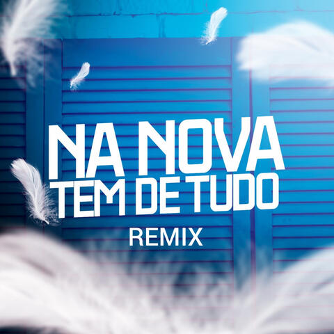 Na Nova Tem De Tudo Remix