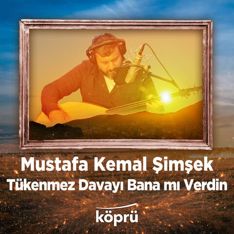 Tükenmez Davayı Bana Mı Verdin