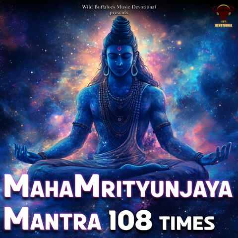 MahaMrityunjaya Mantra (108 Times)