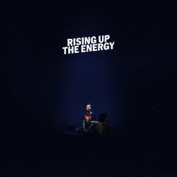 Rising Up The Energy