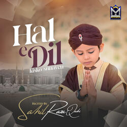 Hal e Dil Kisko Sunayen