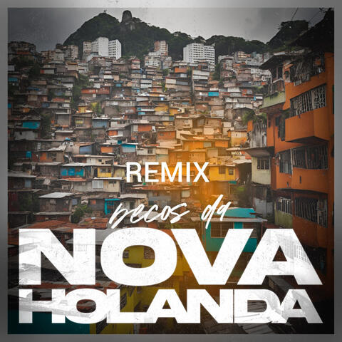 Becos Da  Nova Holanda Remix