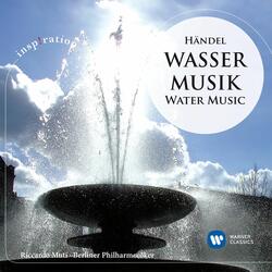Handel: Water Music, Suite No. 1 in F Major, HWV 348: VI. Allegro
