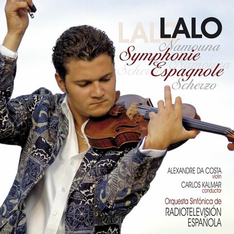 Lalo : Symphonie espagnole, Namouna, Suites Nos 1 & 2, Scherzo in D minor