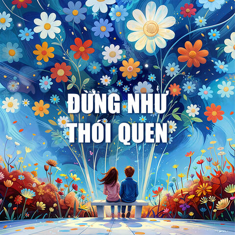 Đừng Như Thói Quen