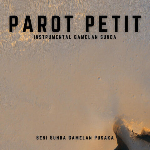 Seni Sunda Gamelan Pusaka Parot Petit