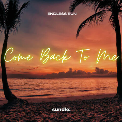 Come Back To Me