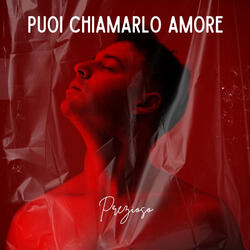 Puoi chiamarlo amore