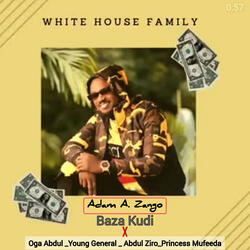 Baza Kudi (feat. Oga Abdul, Young General, Abdul Ziro & Princess Mufeeda)