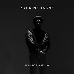 Kyun Na Jaane