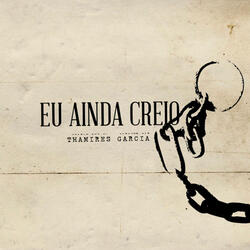 Eu Ainda Creio (Acústico)