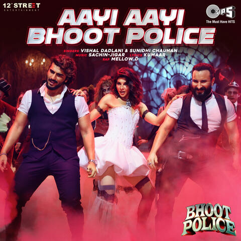 Aayi Aayi Bhoot Police (From "Bhoot Police")