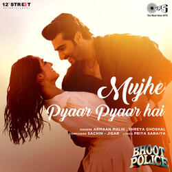 Mujhe Pyaar Pyaar Hai (From "Bhoot Police")