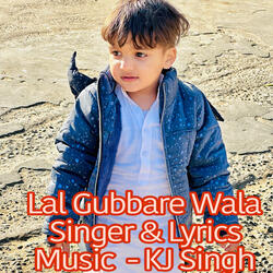 Lal Gubbare Wala