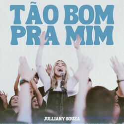 Tão Bom Pra Mim