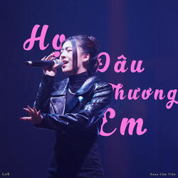 Họ Đâu Thương Em