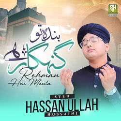 Banda To Gunahgar Hai Rehman Hai Moula