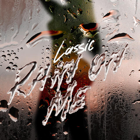 Rain On Me