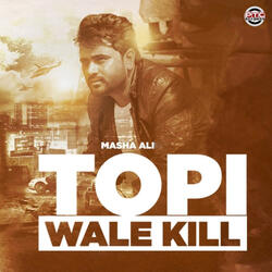 Topi Wale Kill