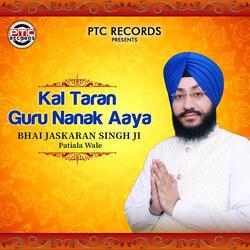 Kal Taran Guru Nanak Aaya